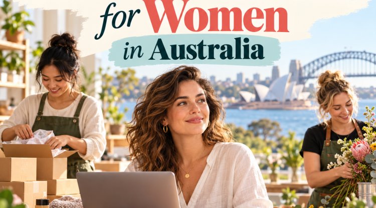 Top 10 Small Business Ideas for Women in Australia